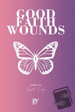 Good Faith Wounds - Veysel Eröz - Ey Yayınları - Fiyatı - Yorumları - 