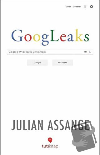 Googleaks - Julian Assange - Tuti Kitap - Fiyatı - Yorumları - Satın A