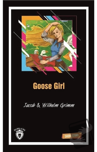 Goose Girl Short Story - Jacob Grimm - Dorlion Yayınları - Fiyatı - Yo