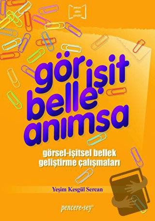 Gör İşit Belle Anımsa - Yeşim Kesgül Sercan - Pencere Sağlık Eğitim Ya