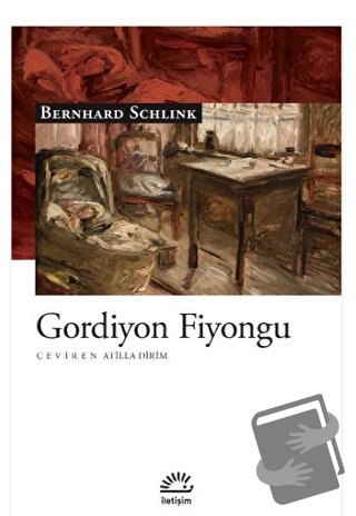 Gordiyon Fiyongu - Bernhard Schlink - İletişim Yayınevi - Fiyatı - Yor