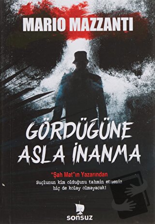 Gördüğüne Asla İnanma - Mario Mazzanti - Sonsuz Kitap Yayınları - Fiya