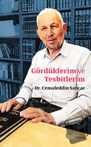 Gördüklerim ve Tesbitlerim - Cemaleddin Sancar - Beyan Yayınları - Fiy