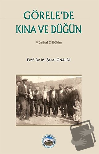 Görele'de Kına ve Düğün - M. Şenel Önaldı - Arı Sanat Yayınevi - Fiyat