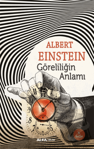 Göreliliğin Anlamı - Albert Einstein - Alfa Yayınları - Fiyatı - Yorum