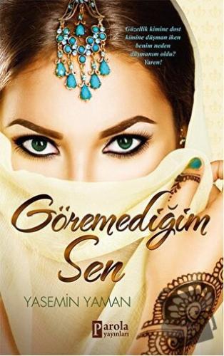 Göremediğim Sen - Yasemin Yaman - Parola Yayınları - Fiyatı - Yorumlar