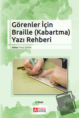 Görenler İçin Braille (Kabartma) Yazı Rehberi - Mehmet Salih Küçüközyi