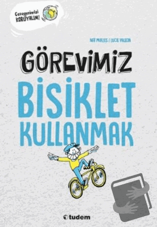 Görevimiz Bisiklet Kullanmak - Nat Mikles - Tudem Yayınları - Fiyatı -