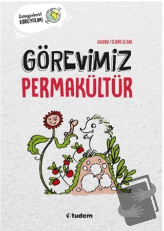 Görevimiz Permakültür - Guizou - Tudem Yayınları - Fiyatı - Yorumları 