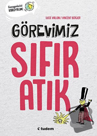 Görevimiz Sıfır Atık - Lucie Vallon - Tudem Yayınları - Fiyatı - Yorum