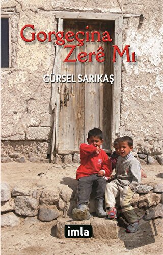 Gorgeçina Zere Mi - Gürsel Sarıkaş - İmla Kitap - Fiyatı - Yorumları -