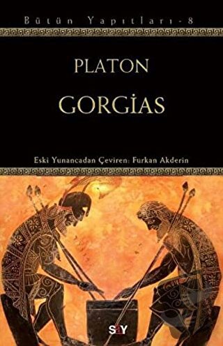 Gorgias - Platon (Eflatun) - Say Yayınları - Fiyatı - Yorumları - Satı