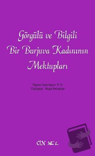 Görgülü ve Bilgili Bir Burjuva Kadınının Mektupları - P. V. - Sel Yayı