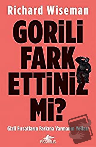 Gorili Fark Ettiniz Mi? - Richard Wiseman - Pegasus Yayınları - Fiyatı