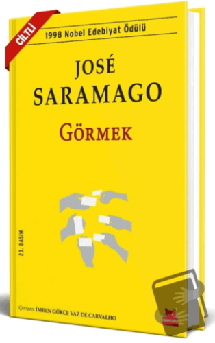 Görmek (Ciltli) - Jose Saramago - Kırmızı Kedi Yayınevi - Fiyatı - Yor