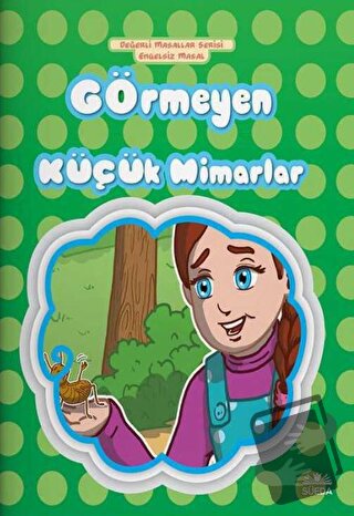 Görmeyen Küçük Mimarlar - Engelsiz Masal - Hilal Beşik - Süeda Basım Y