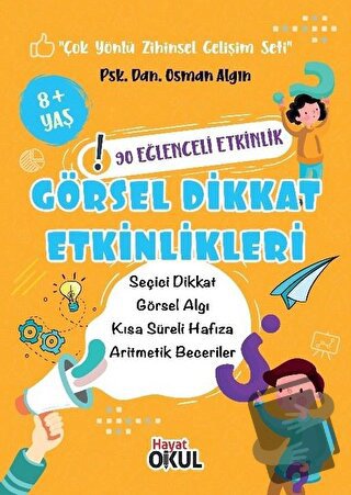 Görsel Dikkat Etkinlikleri - Osman Algın - Hayat Okul Yayınları - Fiya