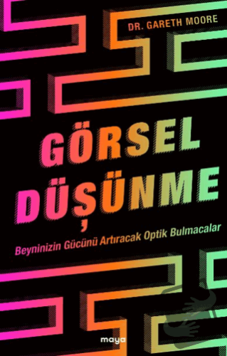 Görsel Düşünme - Gareth Moore - Maya Kitap - Fiyatı - Yorumları - Satı