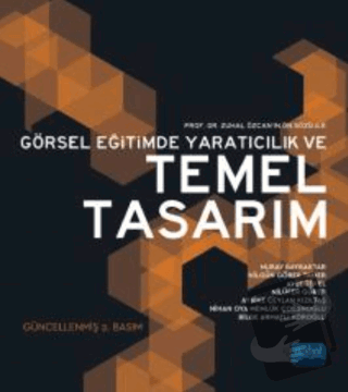 Görsel Eğitimde Yaratıcılık ve Temel Tasarım - Ayşe Tekel - Nobel Akad