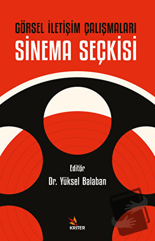 Görsel İletişim Çalışmaları: Sinema Seçkisi - Yüksel Balaban - Kriter 