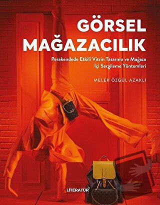 Görsel Mağazacılık - Melek Özgül Azaklı - Literatür Yayıncılık - Fiyat