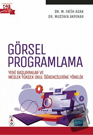 Görsel Programlama - Yeni Başlayanlar ve Meslek Yüksek Okul Öğrenciler