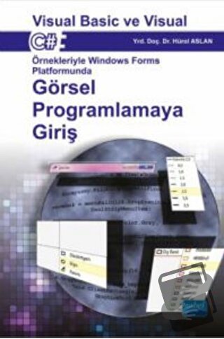 Görsel Programlamaya Giriş : Visual Basic ve Visual C# - Hürol Aslan -