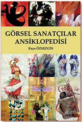 Görsel Sanatçılar Ansiklopedisi - Kaya Özsezgin - Doruk Yayınları - Fi