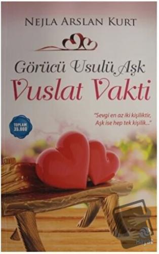 Görücü Usulü Aşk - Vuslat Vakti - Nejla Arslan Kurt - Hayat Yayınları 