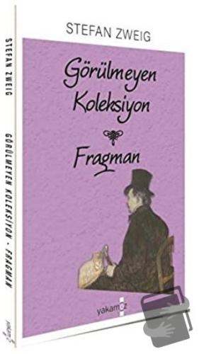 Görülmeyen Koleksiyon - Fragman - Stefan Zweig - Yakamoz Yayınevi - Fi