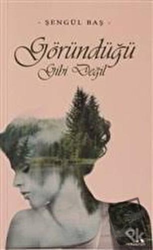 Göründüğü Gibi Değil - Şengül Baş - Panu Kitap - Fiyatı - Yorumları - 