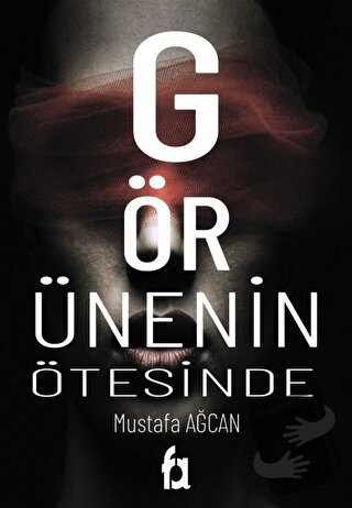 Görünenin Ötesinde - Mustafa Ağcan - Fa Yayınları - Fiyatı - Yorumları