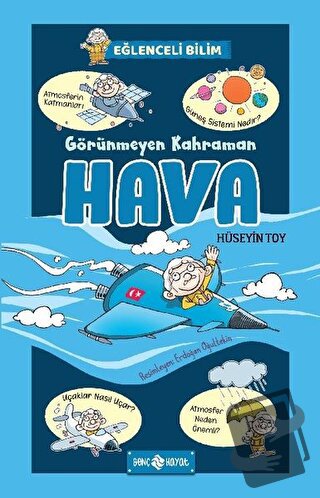 Görünmeyen Kahraman Hava - Eğlenceli Bilim 3 - Hüseyin Toy - Genç Haya