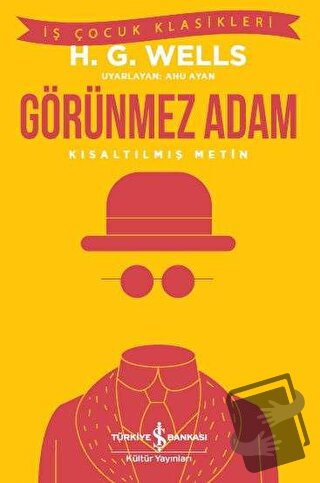 Görünmez Adam - H. G. Wells - İş Bankası Kültür Yayınları - Fiyatı - Y