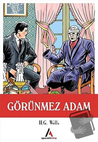 Görünmez Adam - H. G. Wells - Aperatif Kitap Yayınları - Fiyatı - Yoru