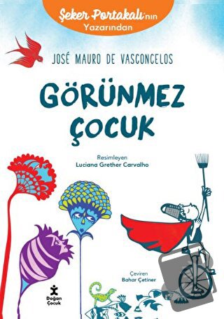 Görünmez Çocuk - Jose Mauro de Vasconcelos - Doğan Çocuk - Fiyatı - Yo