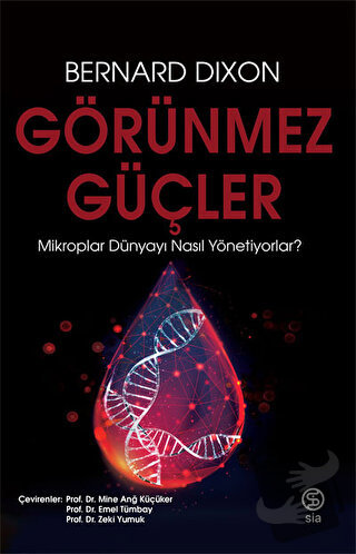 Görünmez Güçler - Bernard Dixon - Sia Kitap - Fiyatı - Yorumları - Sat