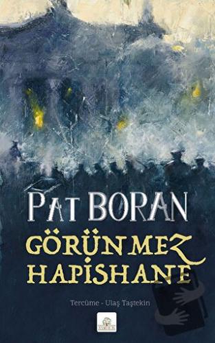 Görünmez Hapishane – Bir İrlandalının Çocukluğundan Manzaralar - Pat B