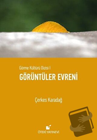 Görüntüler Evreni (Ciltli) - Çerkes Karadağ - Öteki Yayınevi - Fiyatı 