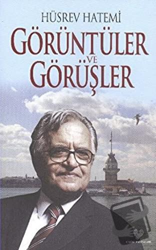 Görüntüler ve Görüşler - Hüsrev Hatemi - Çağrı Yayınları - Fiyatı - Yo