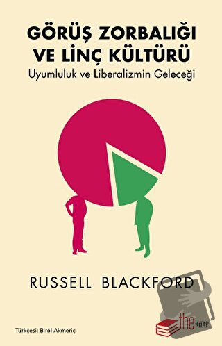 Görüş Zorbalığı ve Linç Kültürü - Russell Blackford - The Kitap - Fiya