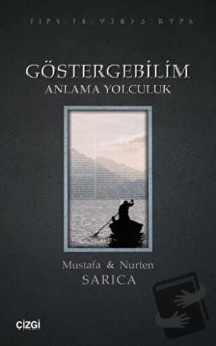 Göstergebilim Anlama Yolculuk - Mustafa Sarıca - Çizgi Kitabevi Yayınl