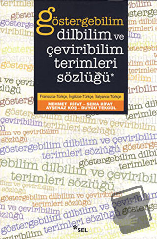 Göstergebilim, Dilbilim ve Çeviribilim Terimleri Sözlüğü - Ayşenaz Koş