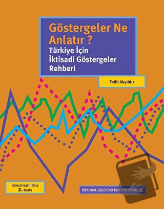 Göstergeler Ne Anlatır? Türkiye İçin İktisadi Göstergeler Rehberi - Fa