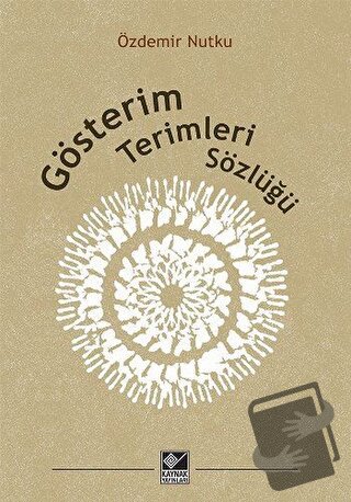 Gösterim Terimleri Sözlüğü - Özdemir Nutku - Kaynak Yayınları - Fiyatı