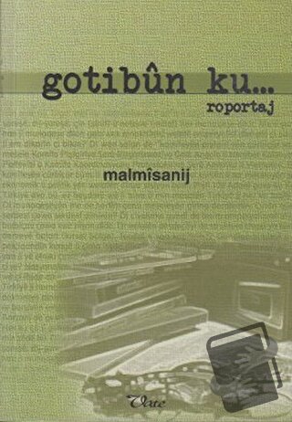 Gotibun Ku... - M. Malmısanij - Vate Yayınevi - Fiyatı - Yorumları - S