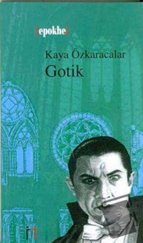 Gotik - Kaya Özkaracalar - Leyla ile Mecnun Yayıncılık - Fiyatı - Yoru