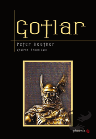 Gotlar - Peter Heather - Phoenix Yayınevi - Fiyatı - Yorumları - Satın