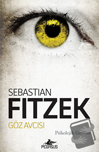 Göz Avcısı - Sebastian Fitzek - Pegasus Yayınları - Fiyatı - Yorumları