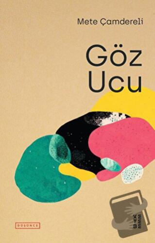 Göz Ucu - Mete Çamdereli - Ketebe Yayınları - Fiyatı - Yorumları - Sat